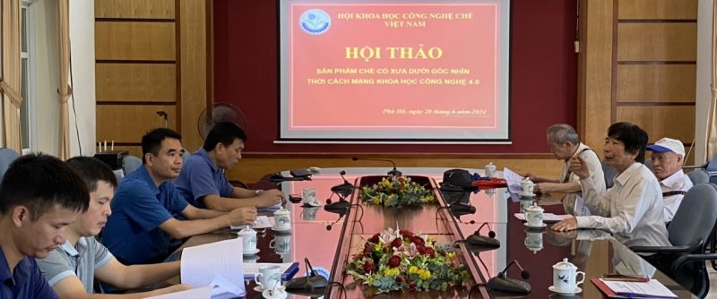 HỘI THẢO SẢN PHẨM CHÈ CỔ XƯA DƯỚI GÓC NHÌN THỜI CÁCH MẠNG KHOA HỌC CÔNG NGHỆ 4.0